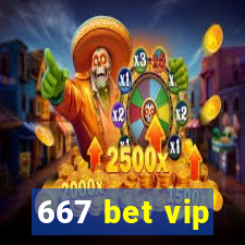 667 bet vip